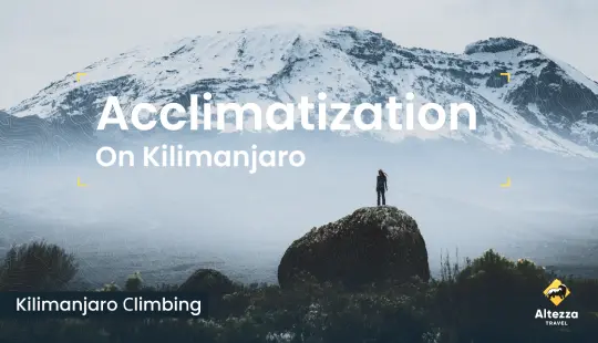 Aklimatizace na Kilimandžáru | Altezza Travel